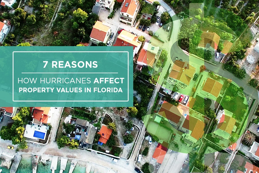 7 Reasons How Hurricanes Affect Property Values in Florida